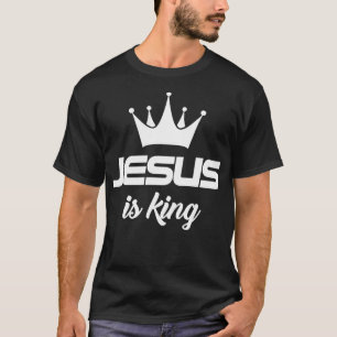 T-shirt Jésus Est Roi, Chrétien, Jésus