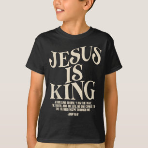 T-shirt Jésus est roi verset biblique Jean 14_6 Dieu chrét