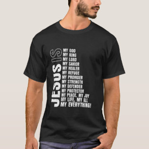 T-shirt Jésus est tout mon tout mon Dieu mon Seigneur mon
