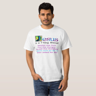 T-shirt Jésus est un f--libéral de roi !