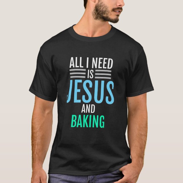 T-shirt Jésus et cuisson chrétien catholique Baker Tee (Devant)