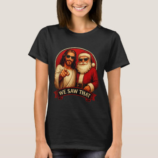 T-shirt Jésus et le Père Noël Nous avons vu ce mème drôle