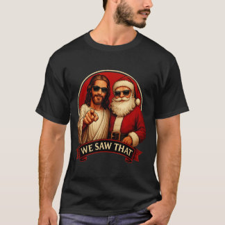 T-shirt Jésus et le père noël nous avons vu ce memepng drô