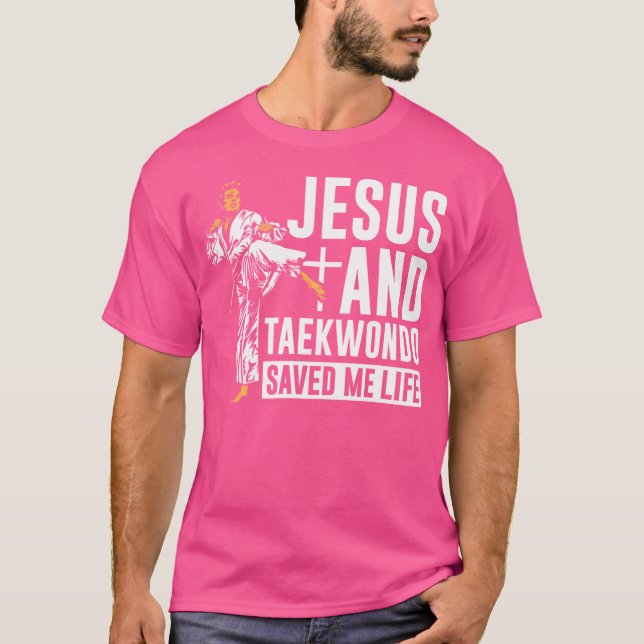 T-shirt Jesus Et Taekwondo M'Ont Sauvé La Vie Taekwondo (Devant)