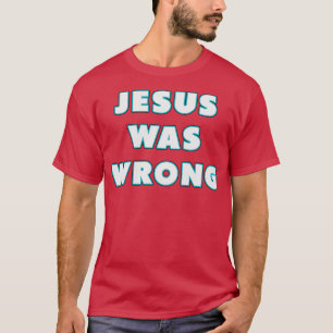 T-shirt Jésus Était Mauvais Néon