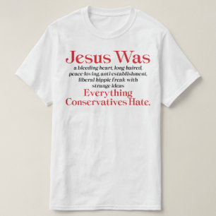 T-shirt Jésus Était Un Coeur Saignant Libéral - Anti GOP