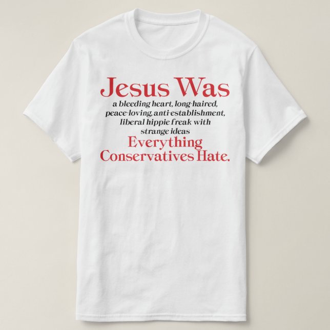 T-shirt Jésus Était Un Coeur Saignant Libéral - Anti GOP (Design devant)