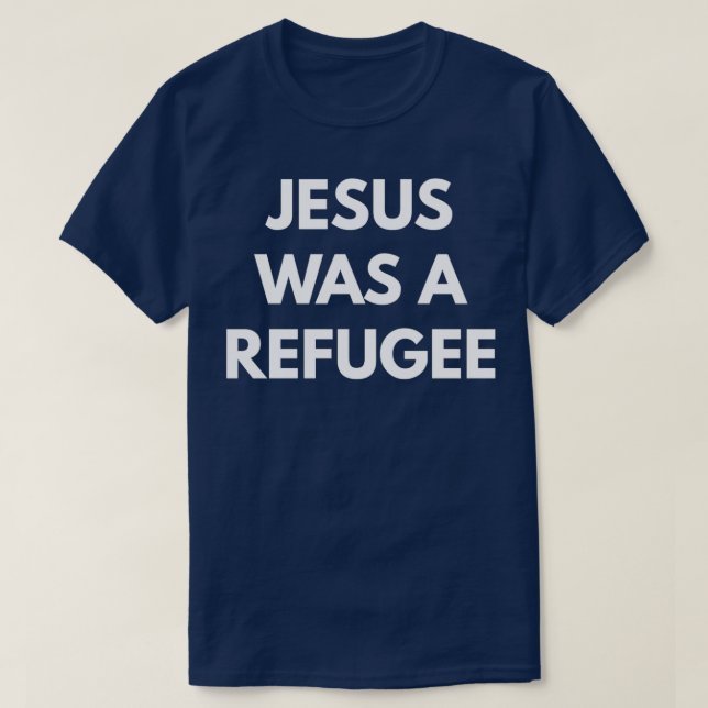 T-shirt Jésus Était Un Réfugié 1 (Design devant)
