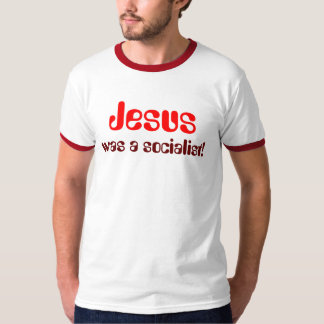 T-shirt Jésus, était un socialiste !
