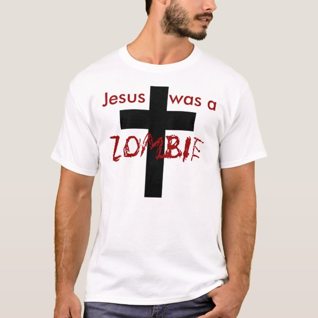 T-shirt Jésus était un zombi (Devant)
