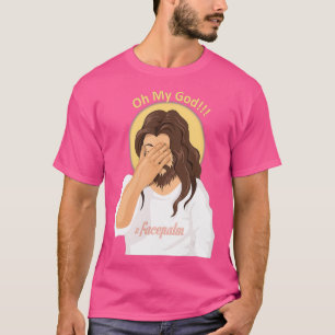T-shirt Jésus Facepalm AthéeOh Mon Dieu Tee