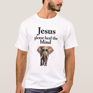 T-shirt Jésus, guérissez les aveugles