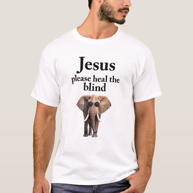 T-shirt Jésus, guérissez les aveugles (Devant)