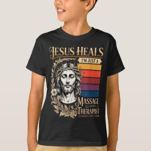 T-shirt Jésus guérit Je suis juste un thérapeute mage prêt