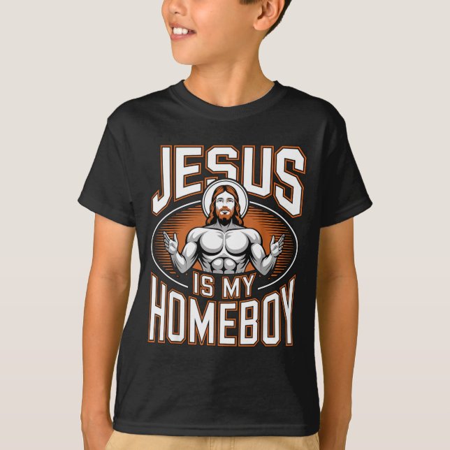 T-shirt Jesus Is My Homeboy Religious Gym Christian Faith  (Devant)