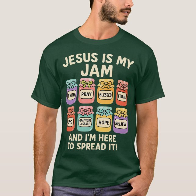 T-shirt Jesus Is My Jam And Im Here To Spread Christian Bi (Devant)