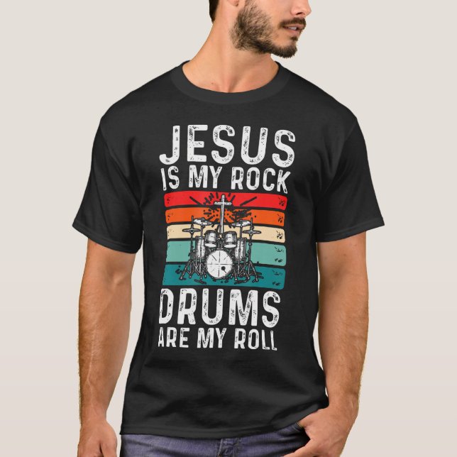 T-shirt Jesus Is My Rock Drums Are My Roll Christian Drumm (Devant)
