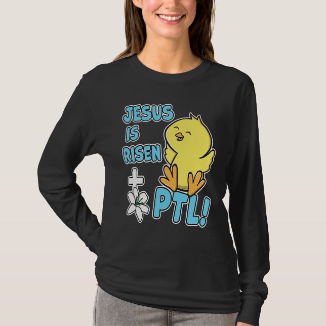 T-shirt Jesus Is Risen PTL! Christian Easter Cute Yellow C (Devant)