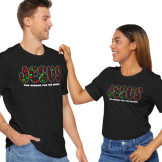 T-shirt Jesus is the Reason for the Season 