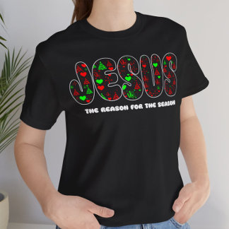 T-shirt Jesus is the Reason for the Season 