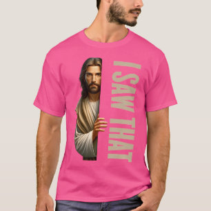 T-shirt Jésus J'Ai Vu Ça Drôle