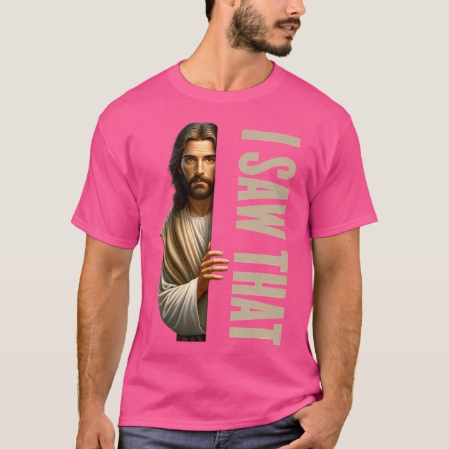T-shirt Jésus J'Ai Vu Ça Drôle (Devant)