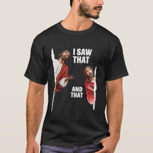 T-shirt Jésus j'ai vu ça et ça drôle Bible chrétienne Hu