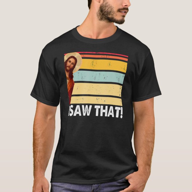 T-shirt Jésus J'Ai Vu Ce Dieu Vintage Merci De Dire De (Devant)