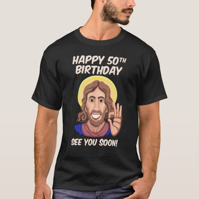T-shirt Jésus Joyeux 50e anniversaire Vous Voir bientôt (Devant)