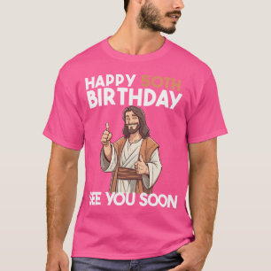 T-shirt Jésus Joyeux 50E Anniversaire Vous Voir Bientôt Na