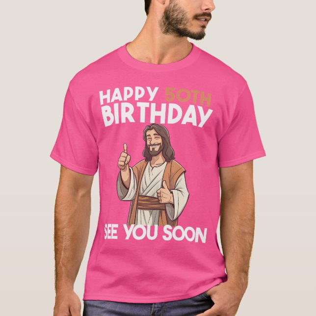 T-shirt Jésus Joyeux 50E Anniversaire Vous Voir Bientôt Na (Devant)