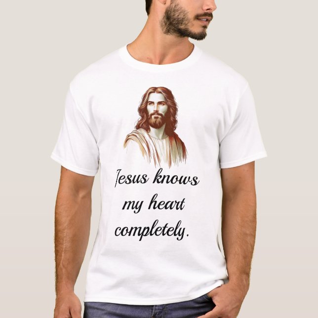 T-shirt Jesus Knows My Heart Completely (Devant)