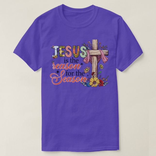 T-shirt Jésus La Raison De La Saison (17) (Design devant)