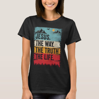 T-shirt Jésus La Vérité La Vie La Foi Chrétienne B