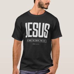 T-shirt Jésus La Voie La Vérité La Vie Jean 14:6