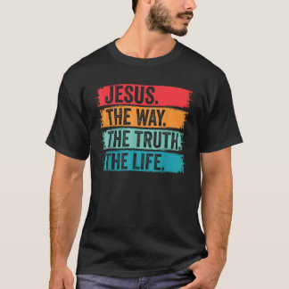 T-shirt Jésus La Voie La Vérité Vie Bible Verse Chrétien