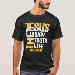 T-shirt Jésus La Voie Vérité Jean 146 Bible chrétienne