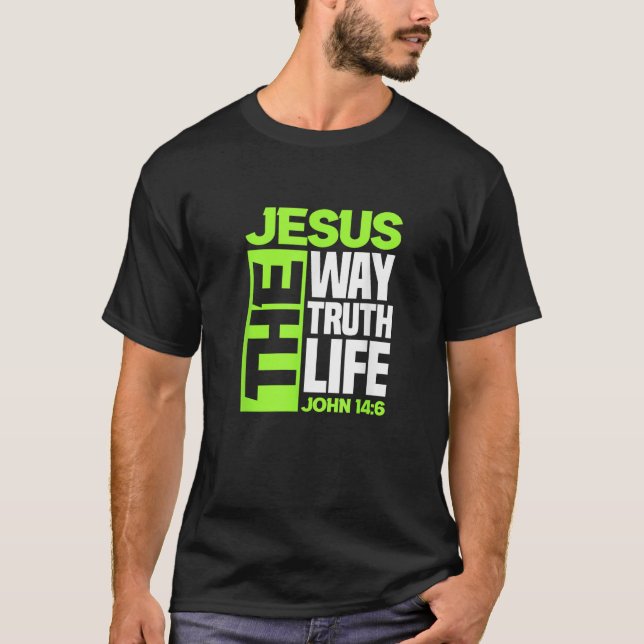 T-shirt Jésus La Voie Vérité Jean 14 6 Bible chrétienne (Devant)