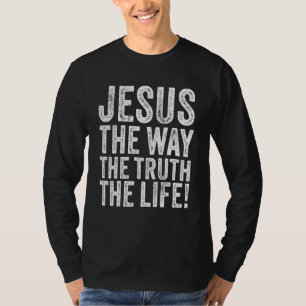 T-shirt Jésus La Voie Vérité Vérité Foi chrétienne Religio