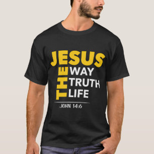 T-shirt Jésus Le Chemin Vérité Vie Jean 146 Bible Chrétien