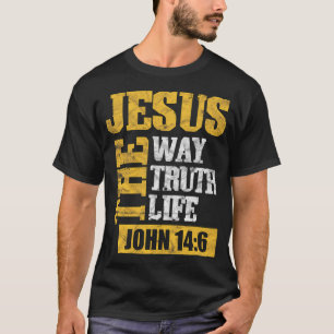 T-shirt Jésus le Chemin Vérité Vie Jean 146 Chrétien