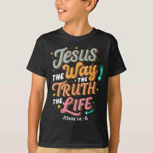 T-shirt Jésus Le Chemin Vérité Vie Jean 14 6 Bible Chrétie