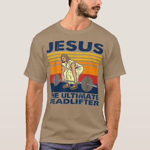 T-shirt Jésus Le Deadlifter Ultimate Poids
