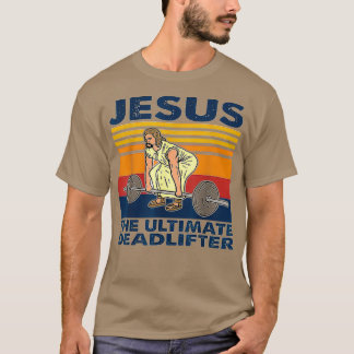 T-shirt Jésus Le Deadlifter Ultimate Poids