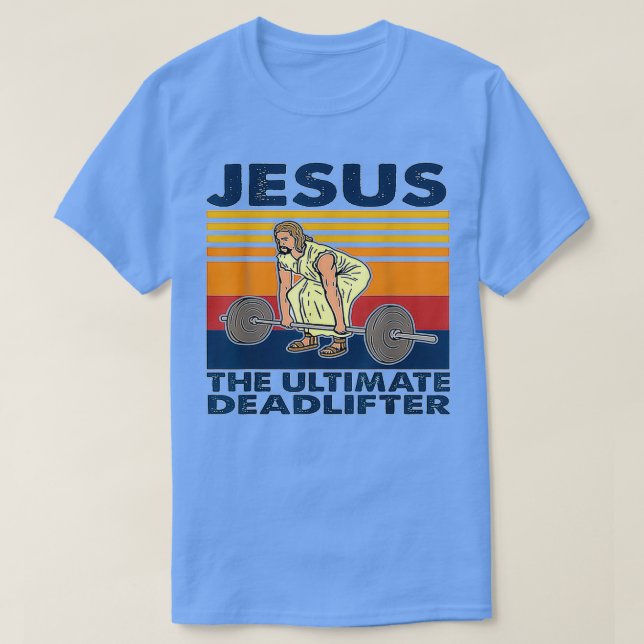 T-shirt Jésus Le Deadlifter Ultimate Poids 1 (Design devant)