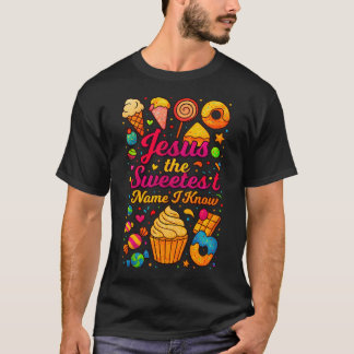 T-shirt Jésus Le Nom Le Plus Doux Que Je Connaisse