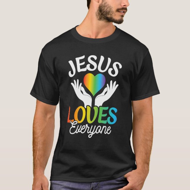 T-shirt Jesus Loves Everyone Gay Lesbian LGBTQ Pride Chris (Devant)