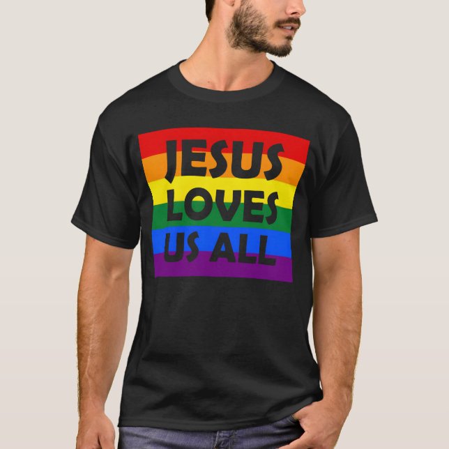 T-shirt JESUS LOVES US ALL LGBT gay pride Rainbow boy (Devant)