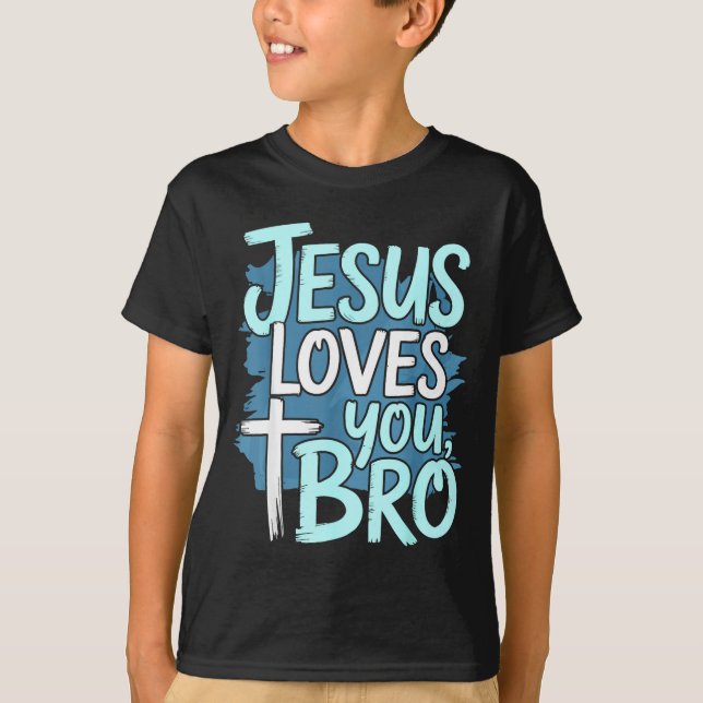 T-shirt Jesus Loves You Bro Christian Religious  (Devant)