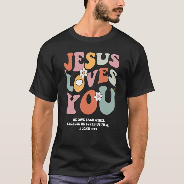 T-shirt Jesus Loves You Christian Bible Verse Retro Groovy (Devant)